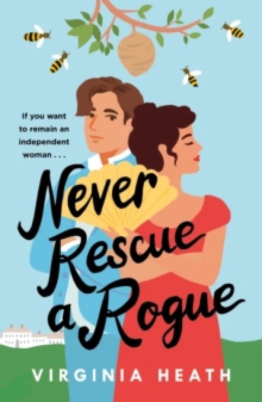 Never Rescue a Rogue : A sparkling enemies-to-friends-to-lovers historical romantic comedy Paperback / softback