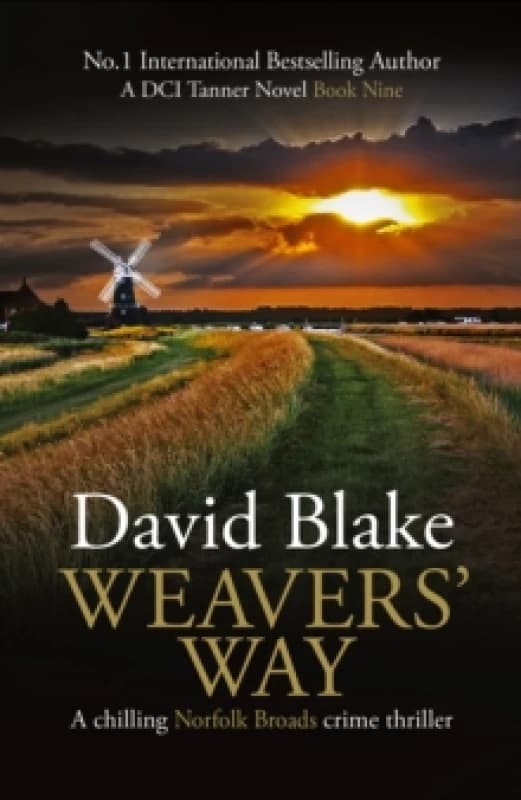 Weavers' Way : A chilling Norfolk Broads crime thriller Paperback / softback