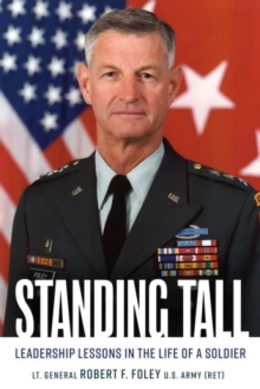 Standing Tall : Leadership Lessons in the Life of a Soldier Paperback / softback
