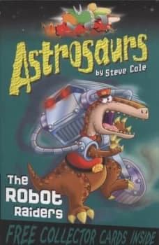 The Robot Raiders by Steve Cole Paperback