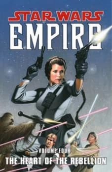 Star Wars Empire Volume 4 the Heart of the Rebellion by Judd Winick Paperback