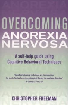 Overcoming Anorexia Nervosa by Christopher Freeman Paperback