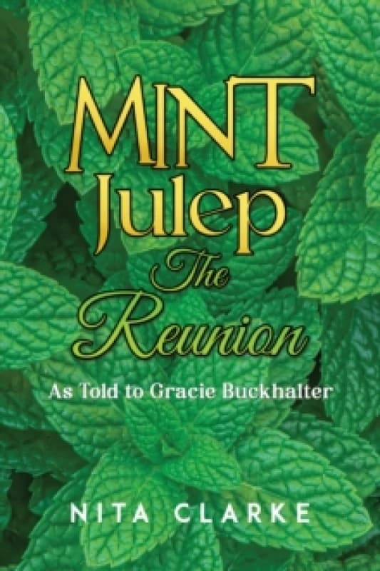 Mint Julep: The Reunion : As Told to Gracie Buckhalter Paperback / softback