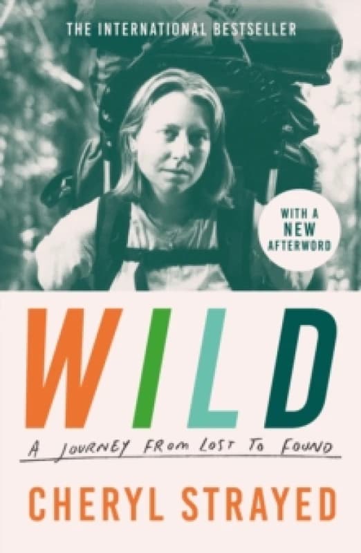 Wild : A Journey from Lost to Found Paperback / softback
