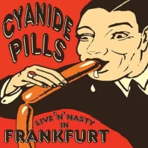 Live N Nasty in Frankfurt by Cyanide Pills Vinyl Album