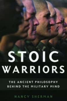 Stoic Warriors by Nancy Sherman Hardback