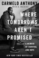 where tomorrows arent promised a memoir of survival and hope
