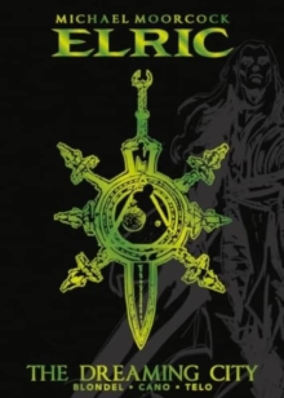 Michael Moorcock's Elric Vol. 4: The Dreaming City Deluxe Edition Hardback