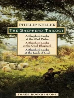 The shepherd trilogy by W. Phillip Keller