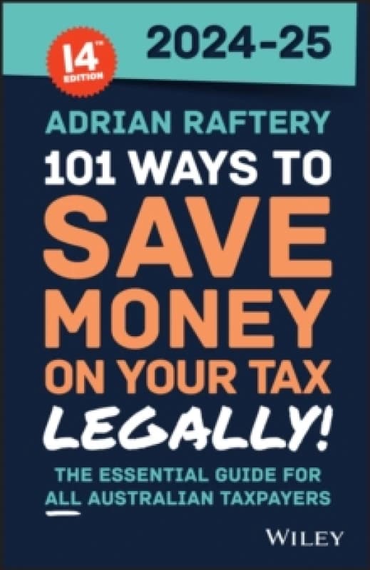 101 Ways to Save Money on Your Tax - Legally! 2024 - 2025 Paperback / softback