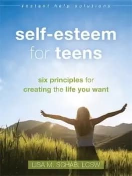 Self-esteem for teens by Lisa M. Schab