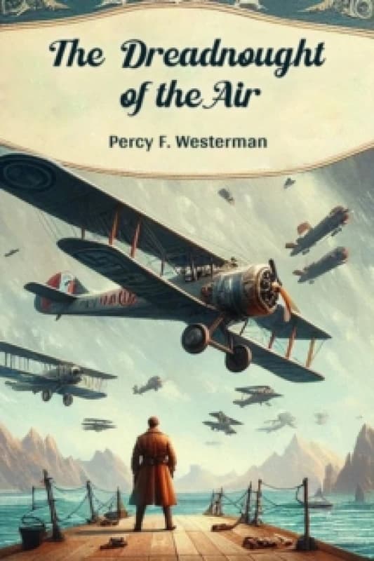 The Dreadnought of the Air (Edition2024) Paperback / softback