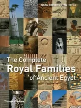 The complete royal families of Ancient Egypt - Aidan Dodson - Paperback - Used