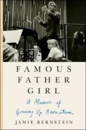 Famous father girl by Jamie Bernstein