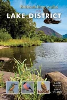 Birdwatching Walks in the Lake District by David Hindle and John Wilson Paperback