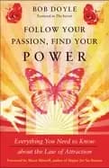 follow your passion find your power everything you need to know about the l