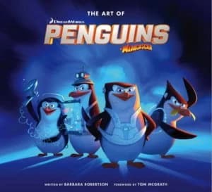 The Art of the Penguins of Madagascar Hardback