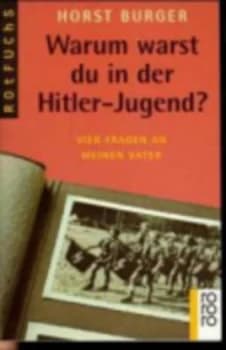 Warum Warst Du in Der Hitler-Jugend by H Burger Paperback