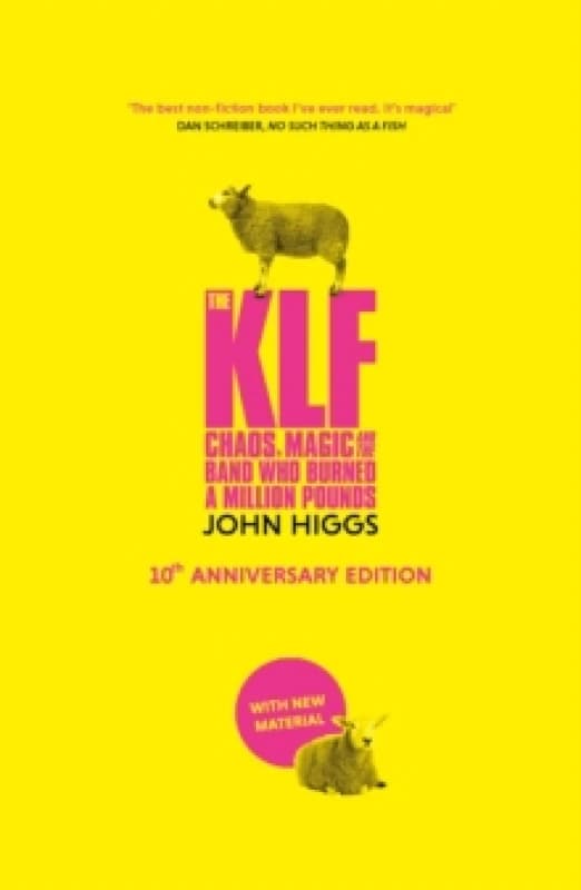 The KLF : Chaos, Magic and the Band who Burned a Million Pounds Paperback / softback
