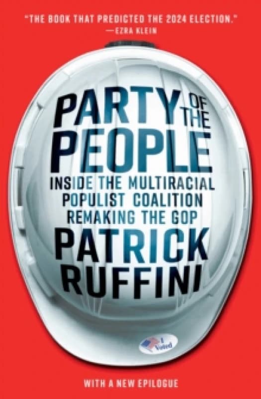 Party of the People : Inside the Multiracial Populist Coalition Remaking the GOP Paperback / softback