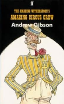 The Amazing Witherspoons Amazing Circus Crew by Andrew Gibson and Chris Riddell Paperback