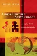 cross cultural servanthood serving the world in christlike humility