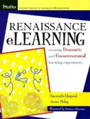 renaissance elearning creating dramatic and unconventional learning experie
