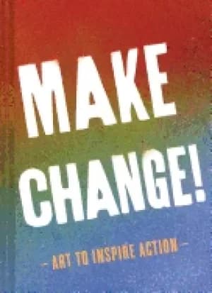 make change art to inspire action