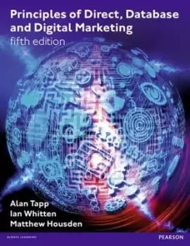 Principles of direct database and digital marketing by Alan Tapp