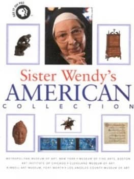 Sister Wendys American Collection by Sister Wendy Beckett Hardback