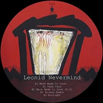 Leonid Nevermind - Were Made To Love Vinyl