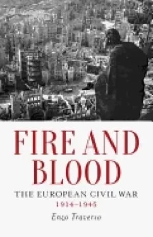 fire and blood the european civil war 1914 1945