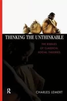 Thinking the Unthinkable by Charles C. Lemert