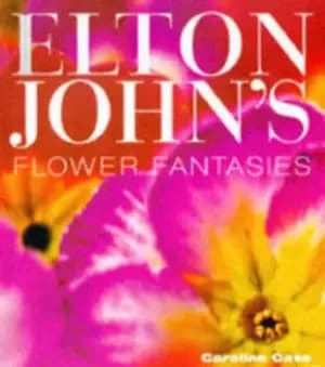 Elton Johns flower fantasies by Caroline Cass