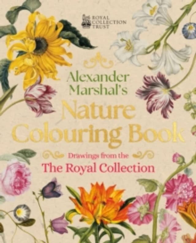 Alexander Marshal's Nature Colouring Book : Drawings from the Royal Collection Paperback / softback