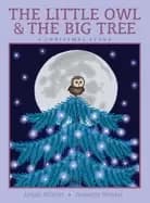 little owl and the big tree a christmas story