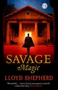 Savage Magic by Lloyd Shepherd Paperback