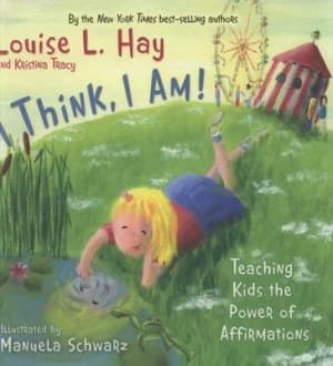 I Think I Am by Louise Hay Hardback