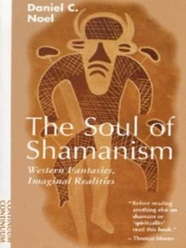 The Soul of Shamanism by Daniel C Noel Paperback