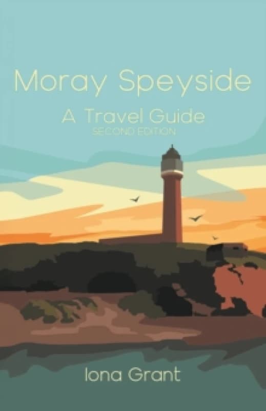 Moray Speyside: A Travel Guide Paperback / softback