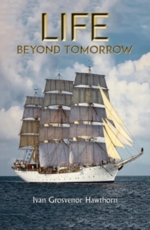 Life Beyond Tomorrow Hardback