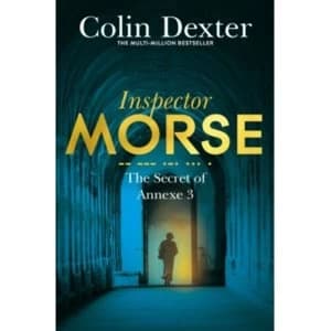 The Secret of Annexe 3 by Colin Dexter (Paperback, 2016)