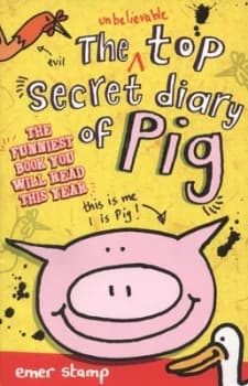 The Unbelievable Top Secret Diary of Pig by Emer Stamp Paperback