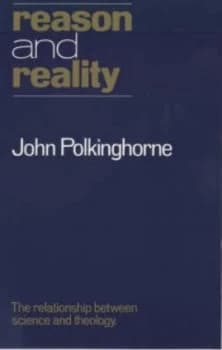 Reason and Reality by J. C Polkinghorne Book