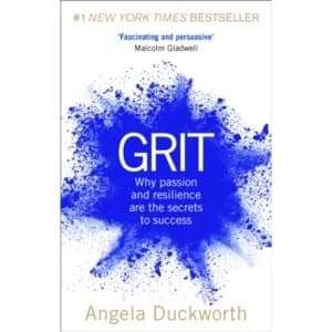 Grit : Why passion and resilience are the secrets to success
