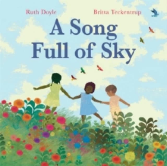 Ruth Doyle A Song Full of Sky Book Multi unisex