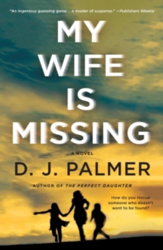 My Wife Is Missing. Paperback. By Daniel Palmer Books