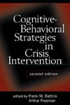 Cognitive-Behavioral Strategies in Crisis Intervention by Frank M. Dattilio Hardback