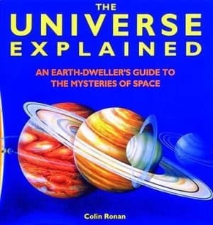 The Universe Explained by Colin Ronan Hardback