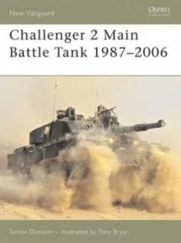 Challenger 2 Main Battle Tank 1987-2006 by Simon Dunstan Book
